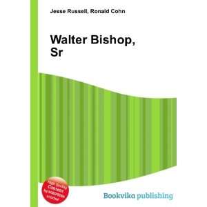 Walter Bishop, Sr. Ronald Cohn Jesse Russell  Books