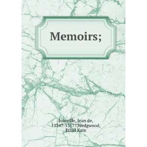  Memoirs; Jean de, 1224? 1317?,Wedgwood, Ethel Kate Joinville Books