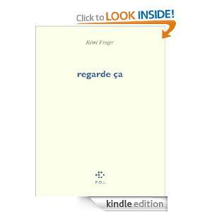 Regarde ça (POESIES THEATRE) (French Edition) Rémi Froger  