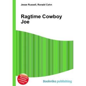  Ragtime Cowboy Joe Ronald Cohn Jesse Russell Books