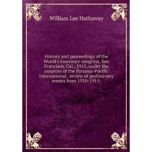   of preliminary events from 1910 1915; William Lee Hathaway Books