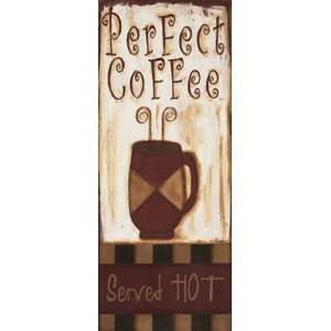 Perfect Coffee, Served Hot Finest LAMINATED Print Kim 