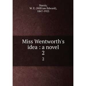  idea : a novel. 2: W. E. (William Edward), 1847 1925 Norris: Books