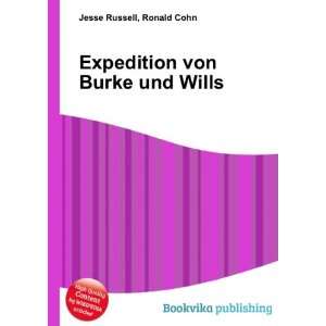  Expedition von Burke und Wills Ronald Cohn Jesse Russell Books