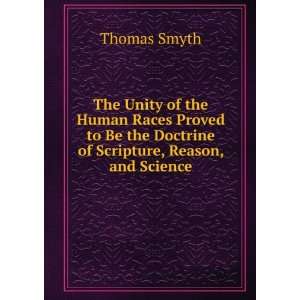 The Unity of the Human Races Proved to Be the Doctrine of 