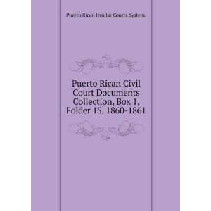   Folder 15, 1860 1861. Puerto Rican Insular Courts System. Books