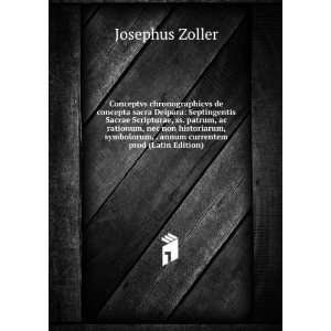   , . annum currentem prod (Latin Edition) Josephus Zoller Books
