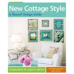  New Cottage Style: A Sunset Design Guide (Sunset Design 