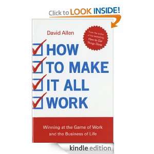 How to Make it All Work David Allen  Kindle Store