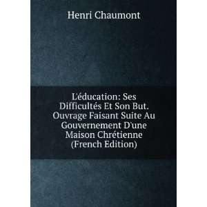   une Maison ChrÃ©tienne (French Edition) Henri Chaumont Books