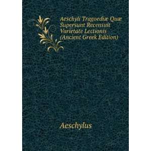   Lectionis (Ancient Greek Edition) Aeschylus  Books