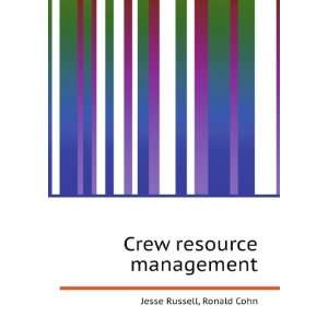  Crew resource management Ronald Cohn Jesse Russell Books