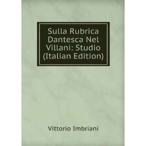  Sulla Rubrica Dantesca Nel Villani Studio (Italian 