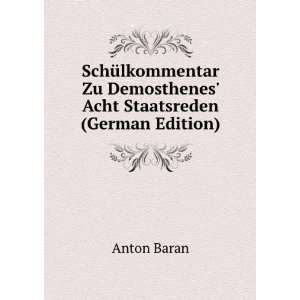   Zu Demosthenes Acht Staatsreden (German Edition) Anton Baran Books