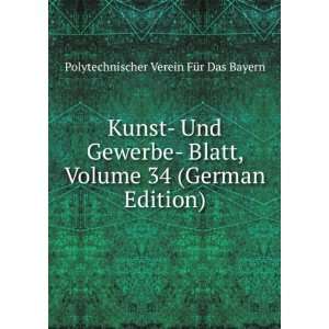  Kunst  Und Gewerbe  Blatt, Volume 34 (German Edition 