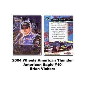  Wheels American Eagle 04 Brian Vickers Premier Card 