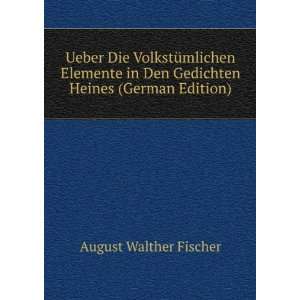   Den Gedichten Heines (German Edition) August Walther Fischer Books
