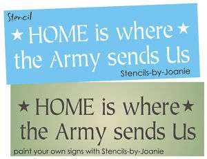 STENCIL Home Army Sends Us Family Military Signs 12  