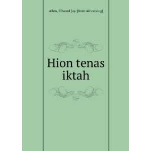  Hion tenas iktah EDward Jay. [from old catalog] Allen 