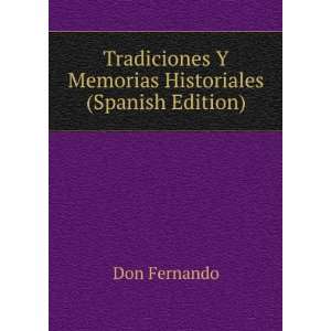  Tradiciones Y Memorias Historiales (Spanish Edition) Don 