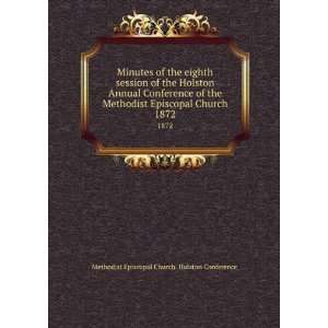 Minutes of the eighth session of the Holston Annual Conference of the 