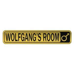   WOLFGANG S ROOM  STREET SIGN NAME
