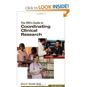   to Coordinating Clinical Research [Paperback] Karen E. Woodin Books