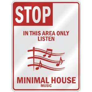  STOP  IN THIS AREA ONLY LISTEN MINIMAL HOUSE  PARKING 