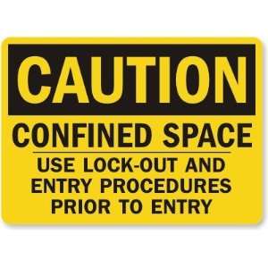  Caution Confined Space Use Lock Out and Entry Procedures 