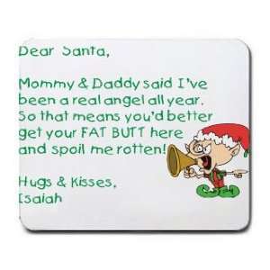    Dear Santa Letter Spoil Isaiah Rotten Mousepad