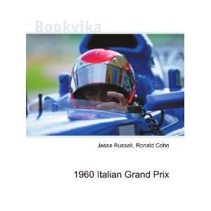  1960 Italian Grand Prix Ronald Cohn Jesse Russell Books
