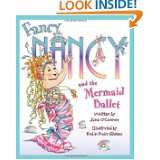 Fancy Nancy and the Mermaid Ballet by Jane OConnor and Robin Preiss 