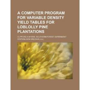  A computer program for variable density yield tables for loblolly 