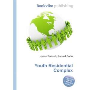  Youth Residential Complex Ronald Cohn Jesse Russell 