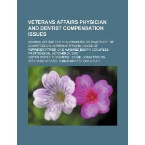  Veterans Affairs physician and dentist compensation issues 
