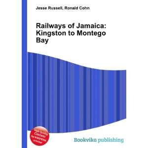 Railways of Jamaica Kingston to Montego Bay Ronald Cohn 