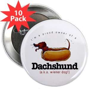  2.25 Button (10 Pack) Im A Proud Owner Of A Dachshund 