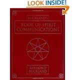 Bucklands Book of Spirit Communications by Raymond Buckland (Mar 8 
