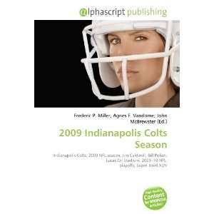  2009 Indianapolis Colts Season (9786133933514) Books