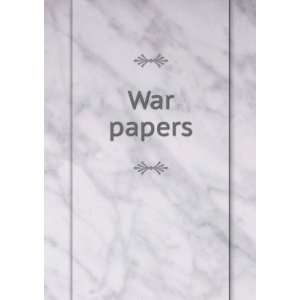  War papers Military Order of the Loyal Legion of the United States 