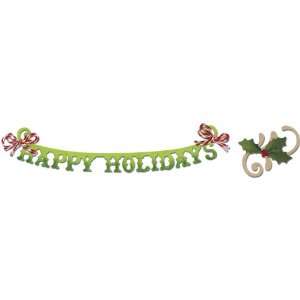   Decorative Strip Die Happy Holidays Phrase W/Holly Flourish