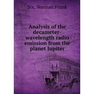   radio emission from the planet Jupiter Norman Frank Six Books