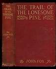 The Trail of the Lonesome Pine, John Fox, Jr., 1908  