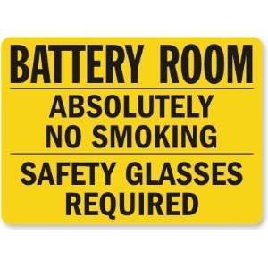  Battery Room Absolutely No Smoking Safety Glasses Required 
