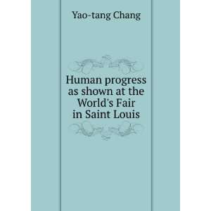   as shown at the Worlds Fair in Saint Louis Yao tang Chang Books
