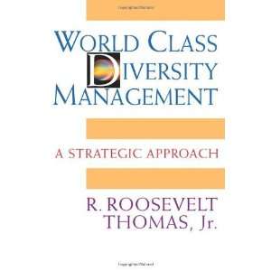  World Class Diversity Management A Strategic Approach 