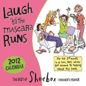 Laugh til the Mascara Runs 2012 Daily Box Calendar Office 
