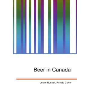  Beer in Canada Ronald Cohn Jesse Russell Books