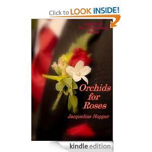 Orchids for Roses Jacqueline Hopper  Kindle Store