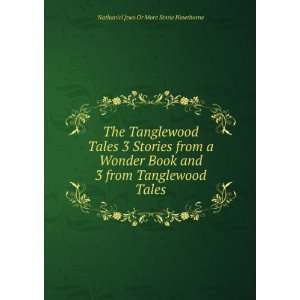  Tanglewood Tales 3 Stories from a Wonder Book and 3 from Tanglewood 